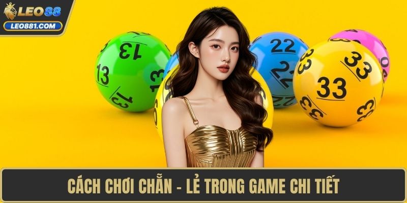 Cách chơi chẵn – lẻ trong game chi tiết