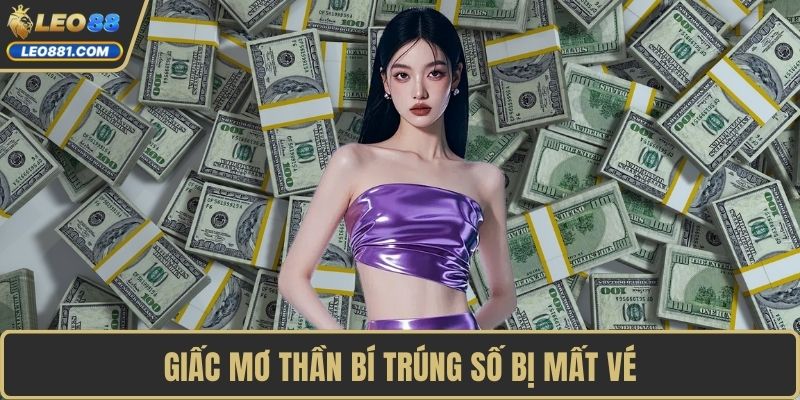 Giấc mơ thần bí trúng số bị mất vé